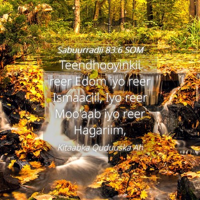 Picture 04 - Sabuurradii 83:6 SOM - Teendhooyinkii reer Edom iyo reer Ismaaciil, Iyo - Bible Verse Picture