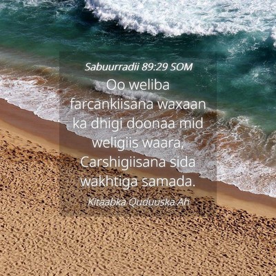 Picture 04 - Sabuurradii 89:29 SOM - Oo weliba farcankiisana waxaan ka dhigi doonaa - Bible Verse Picture