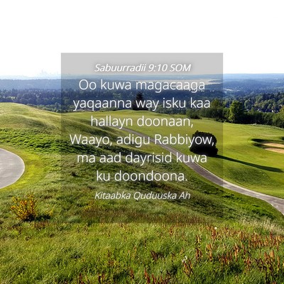 Picture 04 - Sabuurradii 9:10 SOM - Oo kuwa magacaaga yaqaanna way isku kaa hallayn - Bible Verse Picture