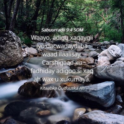 Picture 04 - Sabuurradii 9:4 SOM - Waayo, adigu xaqaygii iyo dacwadaydiiba waad - Bible Verse Picture