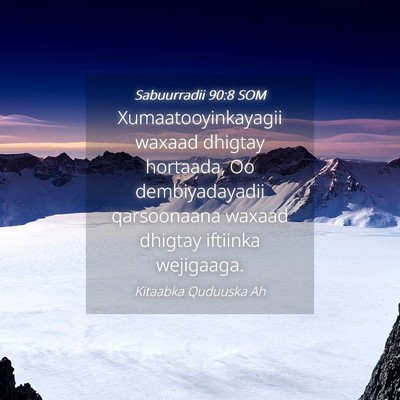 Picture 04 - Sabuurradii 90:8 SOM - Xumaatooyinkayagii waxaad dhigtay hortaada, Oo - Bible Verse Picture