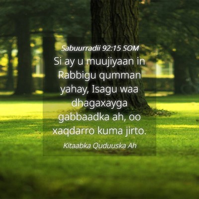 Picture 04 - Sabuurradii 92:15 SOM - Si ay u muujiyaan in Rabbigu qumman yahay, Isagu - Bible Verse Picture