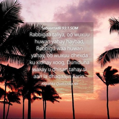 Picture 04 - Sabuurradii 93:1 SOM - Rabbigaa taliya, oo wuxuu huwan yahay haybad, - Bible Verse Picture