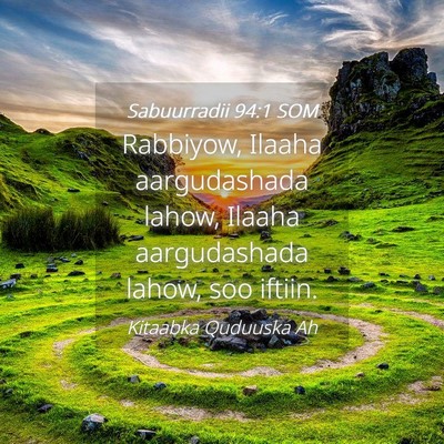 Picture 04 - Sabuurradii 94:1 SOM - Rabbiyow, Ilaaha aargudashada lahow, Ilaaha - Bible Verse Picture