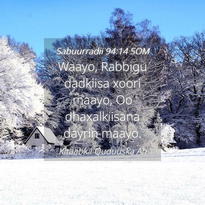 Picture 04 - Sabuurradii 94:14 SOM - Waayo, Rabbigu dadkiisa xoori maayo, Oo - Bible Verse Picture