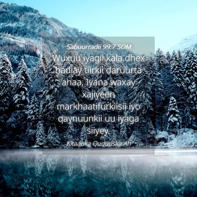 Picture 04 - Sabuurradii 99:7 SOM - Wuxuu iyagii kala dhex hadlay tiirkii daruurta - Bible Verse Picture