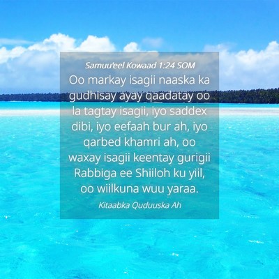Picture 04 - Samuu'eel Kowaad 1:24 SOM - Oo markay isagii naaska ka gudhisay ayay qaadatay - Bible Verse Picture