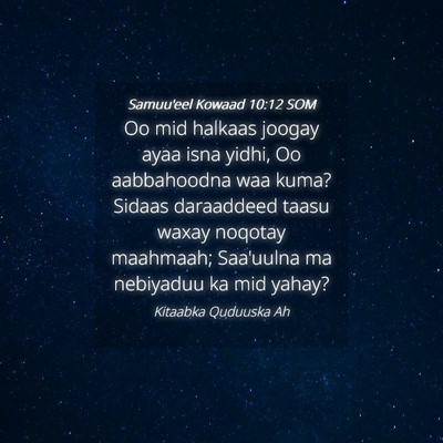 Picture 04 - Samuu'eel Kowaad 10:12 SOM - Oo mid halkaas joogay ayaa isna yidhi, Oo - Bible Verse Picture