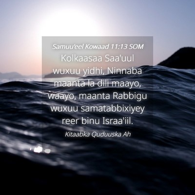 Picture 04 - Samuu'eel Kowaad 11:13 SOM - Kolkaasaa Saa'uul wuxuu yidhi, Ninnaba maanta la - Bible Verse Picture