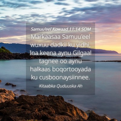 Picture 04 - Samuu'eel Kowaad 11:14 SOM - Markaasaa Samuu'eel wuxuu dadkii ku yidhi, Ina - Bible Verse Picture