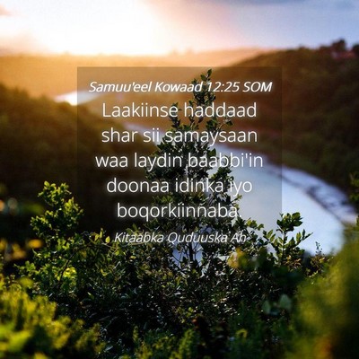 Picture 04 - Samuu'eel Kowaad 12:25 SOM - Laakiinse haddaad shar sii samaysaan waa laydin - Bible Verse Picture