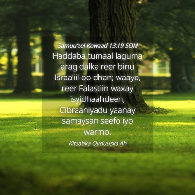 Picture 04 - Samuu'eel Kowaad 13:19 SOM - Haddaba tumaal laguma arag dalka reer binu - Bible Verse Picture
