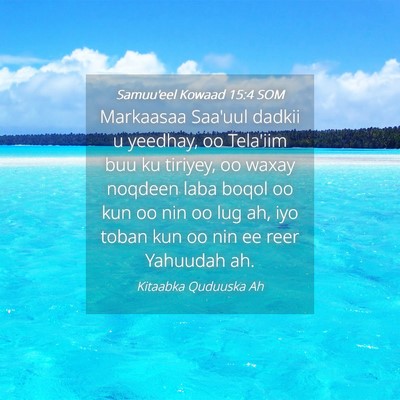 Picture 04 - Samuu'eel Kowaad 15:4 SOM - Markaasaa Saa'uul dadkii u yeedhay, oo Tela'iim - Bible Verse Picture