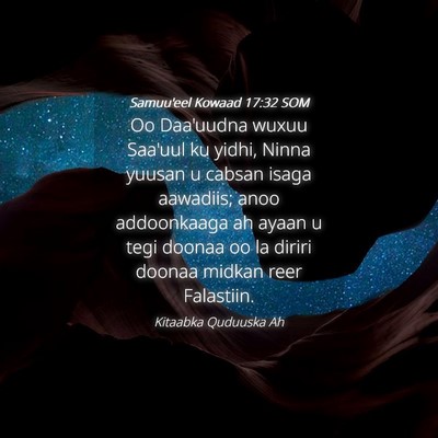 Picture 04 - Samuu'eel Kowaad 17:32 SOM - Oo Daa'uudna wuxuu Saa'uul ku yidhi, Ninna yuusan - Bible Verse Picture
