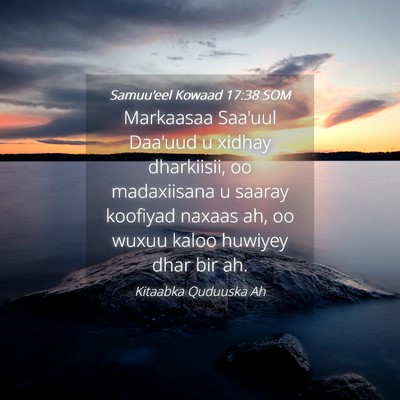 Picture 04 - Samuu'eel Kowaad 17:38 SOM - Markaasaa Saa'uul Daa'uud u xidhay dharkiisii, oo - Bible Verse Picture