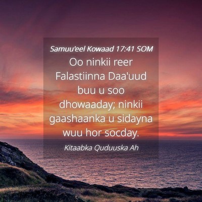Picture 04 - Samuu'eel Kowaad 17:41 SOM - Oo ninkii reer Falastiinna Daa'uud buu u soo - Bible Verse Picture