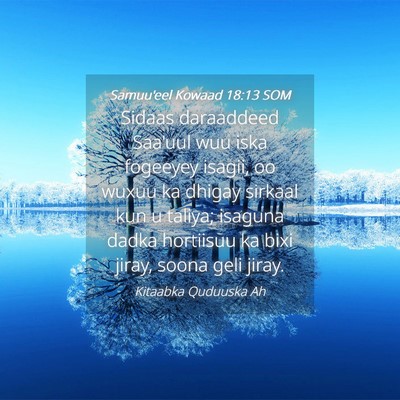 Picture 04 - Samuu'eel Kowaad 18:13 SOM - Sidaas daraaddeed Saa'uul wuu iska fogeeyey - Bible Verse Picture