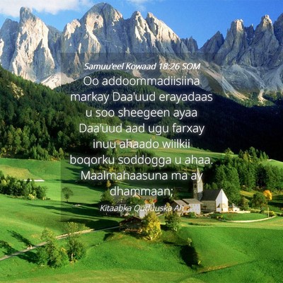 Picture 04 - Samuu'eel Kowaad 18:26 SOM - Oo addoommadiisiina markay Daa'uud erayadaas u - Bible Verse Picture