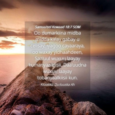Picture 04 - Samuu'eel Kowaad 18:7 SOM - Oo dumarkiina midba midda kalay gabay u celisay, - Bible Verse Picture