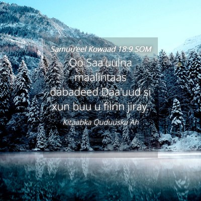 Picture 04 - Samuu'eel Kowaad 18:9 SOM - Oo Saa'uulna maalintaas dabadeed Daa'uud si xun - Bible Verse Picture