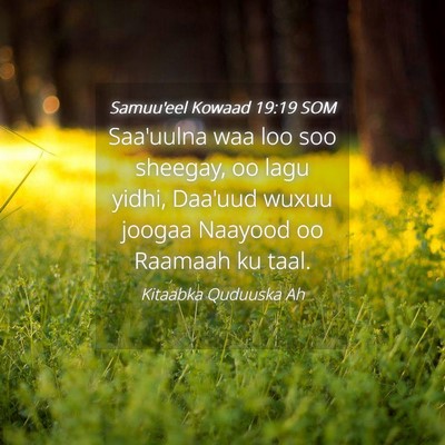 Picture 04 - Samuu'eel Kowaad 19:19 SOM - Saa'uulna waa loo soo sheegay, oo lagu yidhi, - Bible Verse Picture