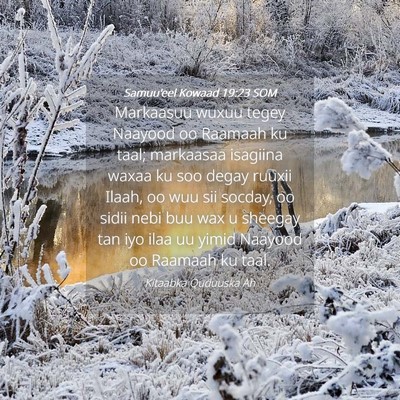 Picture 04 - Samuu'eel Kowaad 19:23 SOM - Markaasuu wuxuu tegey Naayood oo Raamaah ku taal; - Bible Verse Picture