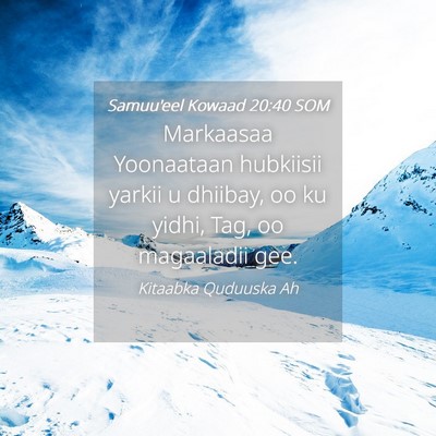 Picture 04 - Samuu'eel Kowaad 20:40 SOM - Markaasaa Yoonaataan hubkiisii yarkii u dhiibay, - Bible Verse Picture