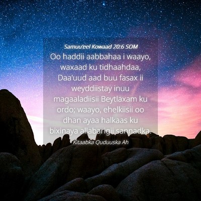 Picture 04 - Samuu'eel Kowaad 20:6 SOM - Oo haddii aabbahaa i waayo, waxaad ku tidhaahdaa, - Bible Verse Picture