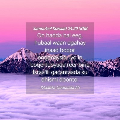 Picture 04 - Samuu'eel Kowaad 24:20 SOM - Oo hadda bal eeg, hubaal waan ogahay inaad boqor - Bible Verse Picture