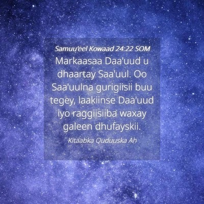 Picture 04 - Samuu'eel Kowaad 24:22 SOM - Markaasaa Daa'uud u dhaartay Saa'uul. Oo - Bible Verse Picture
