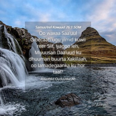 Picture 04 - Samuu'eel Kowaad 26:1 SOM - Oo waxaa Saa'uul Gibecaah ugu yimid kuwii reer - Bible Verse Picture