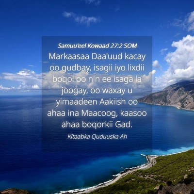 Picture 04 - Samuu'eel Kowaad 27:2 SOM - Markaasaa Daa'uud kacay oo gudbay, isagii iyo - Bible Verse Picture