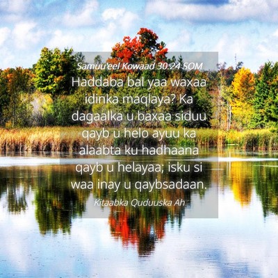 Picture 04 - Samuu'eel Kowaad 30:24 SOM - Haddaba bal yaa waxaa idinka maqlaya? Ka dagaalka - Bible Verse Picture