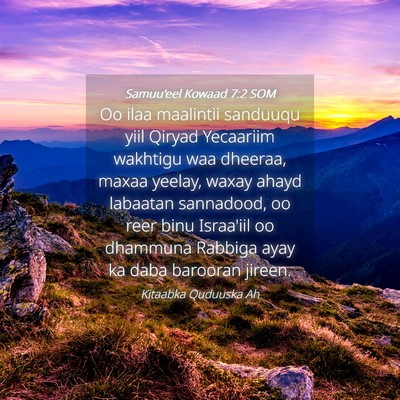 Picture 04 - Samuu'eel Kowaad 7:2 SOM - Oo ilaa maalintii sanduuqu yiil Qiryad Yecaariim - Bible Verse Picture