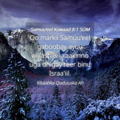 Picture 04 - Samuu'eel Kowaad 8:1 SOM - Oo markii Samuu'eel gaboobay ayuu wiilashiisii - Bible Verse Picture