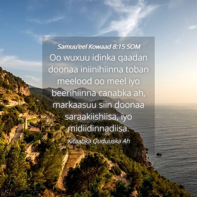 Picture 04 - Samuu'eel Kowaad 8:15 SOM - Oo wuxuu idinka qaadan doonaa iniinihiinna toban - Bible Verse Picture