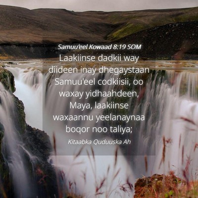 Picture 04 - Samuu'eel Kowaad 8:19 SOM - Laakiinse dadkii way diideen inay dhegaystaan - Bible Verse Picture