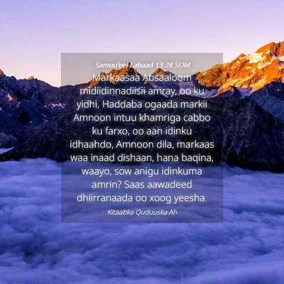 Picture 04 - Samuu'eel Labaad 13:28 SOM - Markaasaa Absaaloom midiidinnadiisii amray, oo ku - Bible Verse Picture