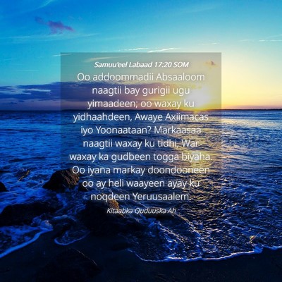 Picture 04 - Samuu'eel Labaad 17:20 SOM - Oo addoommadii Absaaloom naagtii bay gurigii ugu - Bible Verse Picture