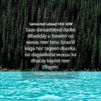 Picture 04 - Samuu'eel Labaad 18:6 SOM - Saas daraaddeed dadkii dibadday u baxeen oo waxay - Bible Verse Picture