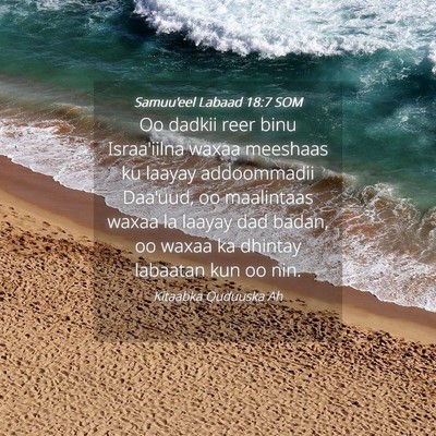 Picture 04 - Samuu'eel Labaad 18:7 SOM - Oo dadkii reer binu Israa'iilna waxaa meeshaas ku - Bible Verse Picture