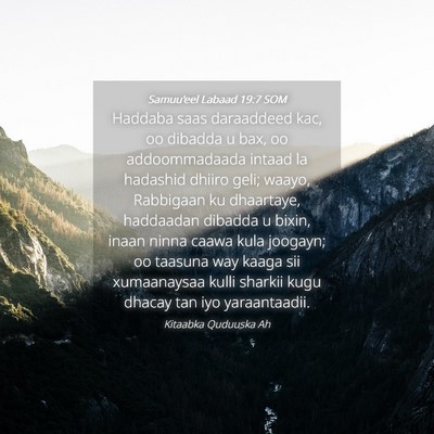 Picture 04 - Samuu'eel Labaad 19:7 SOM - Haddaba saas daraaddeed kac, oo dibadda u bax, oo - Bible Verse Picture