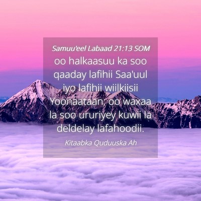 Picture 04 - Samuu'eel Labaad 21:13 SOM - oo halkaasuu ka soo qaaday lafihii Saa'uul iyo - Bible Verse Picture