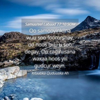 Picture 04 - Samuu'eel Labaad 22:10 SOM - Oo samooyinkiina wuu soo foororshay, oo hoos buu - Bible Verse Picture