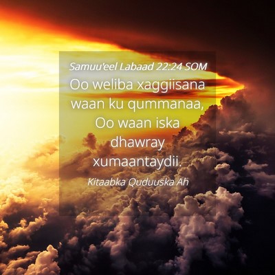 Picture 04 - Samuu'eel Labaad 22:24 SOM - Oo weliba xaggiisana waan ku qummanaa, Oo waan - Bible Verse Picture
