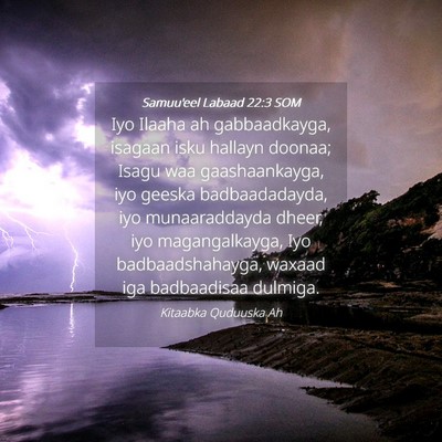 Picture 04 - Samuu'eel Labaad 22:3 SOM - Iyo Ilaaha ah gabbaadkayga, isagaan isku hallayn - Bible Verse Picture