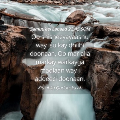 Picture 04 - Samuu'eel Labaad 22:45 SOM - Oo shisheeyayaashu way isu kay dhiibi doonaan, Oo - Bible Verse Picture