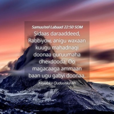 Picture 04 - Samuu'eel Labaad 22:50 SOM - Sidaas daraaddeed, Rabbiyow, anigu waxaan kuugu - Bible Verse Picture