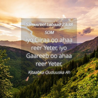 Picture 04 - Samuu'eel Labaad 23:38 SOM - iyo Ciiraa oo ahaa reer Yeter, iyo Gaareeb oo - Bible Verse Picture