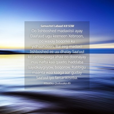 Picture 04 - Samuu'eel Labaad 4:8 SOM - Oo Iishboshed madaxiisii ayay Daa'uud ugu keeneen - Bible Verse Picture